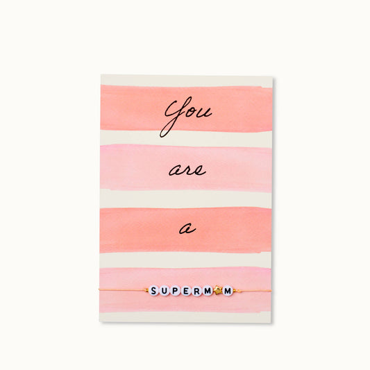 Bracelet-Card: You are a SUPERMUM